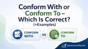 Conform With or Conform To
