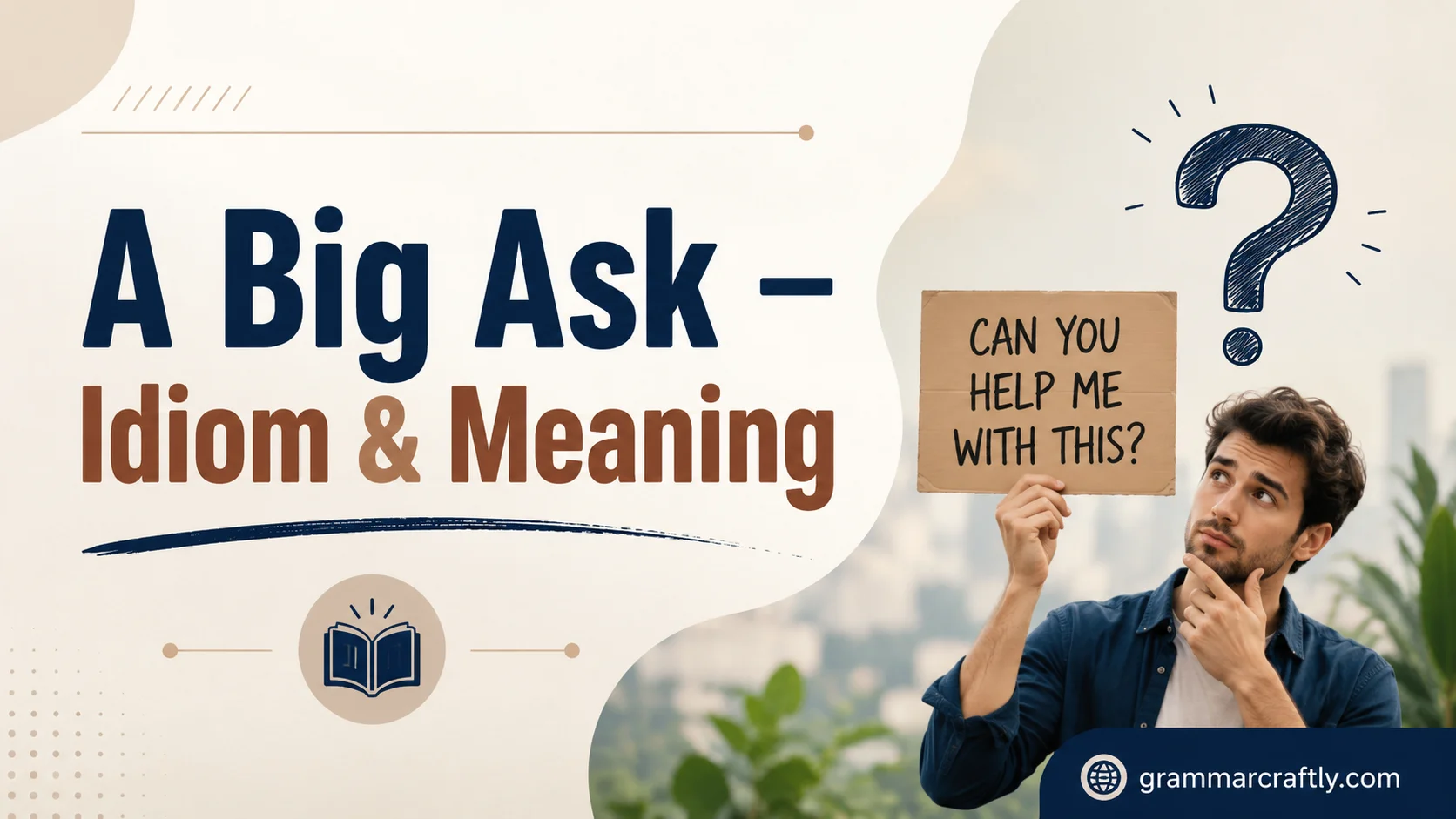 A Big Ask