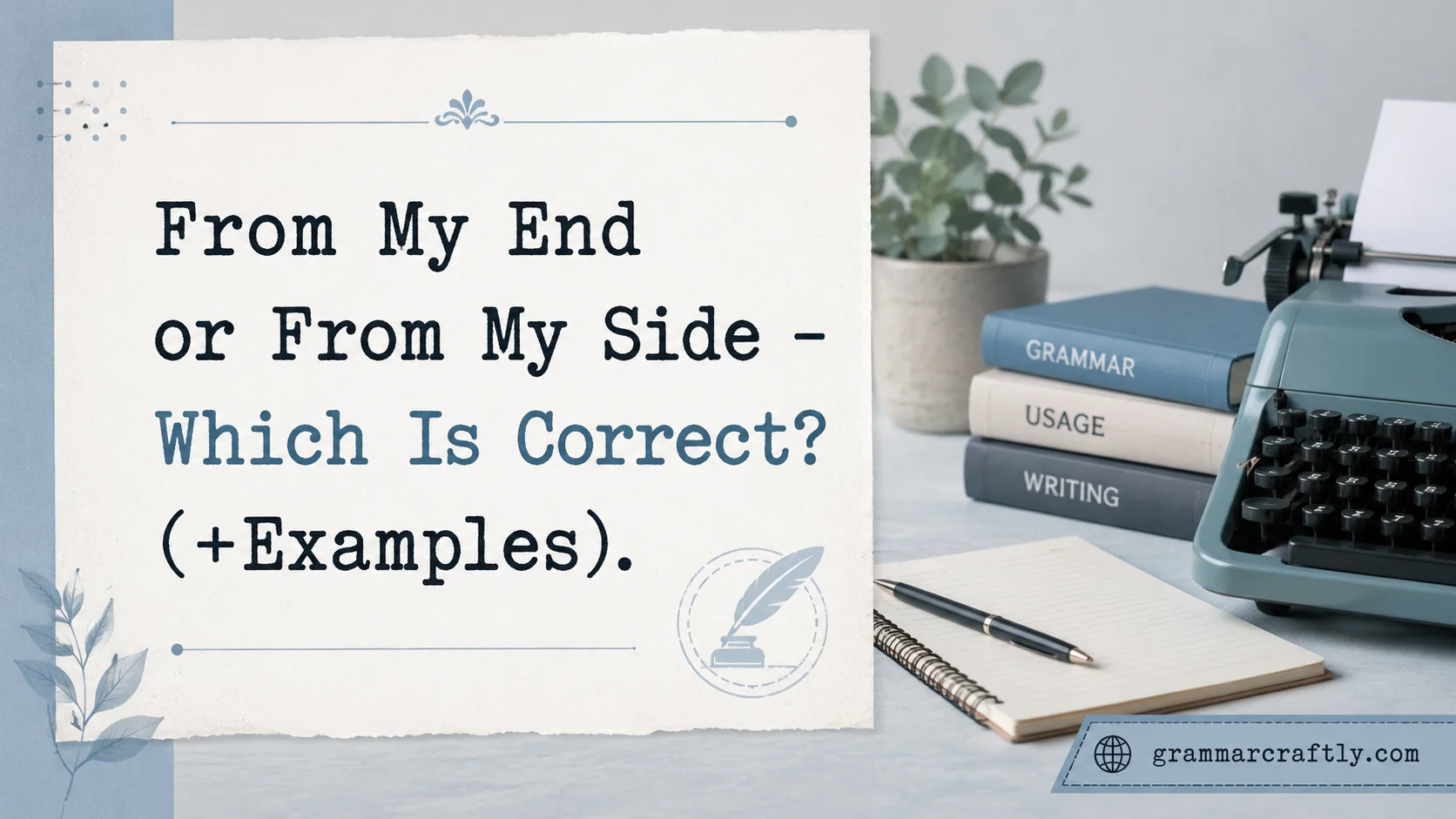 From My End or From My Side
