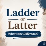 Ladder or Latter