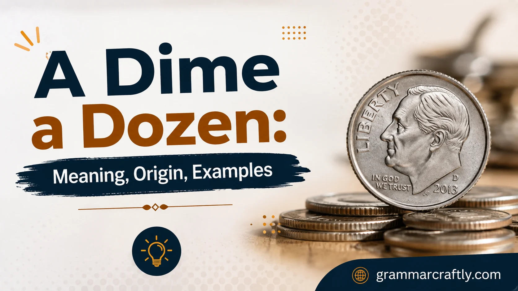 A Dime a Dozen: Meaning, Origin, Examples