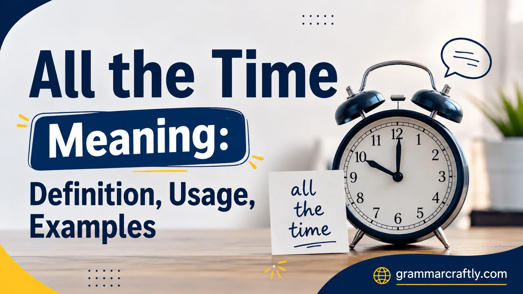 All the Time Meaning: Definition, Usage, Examples