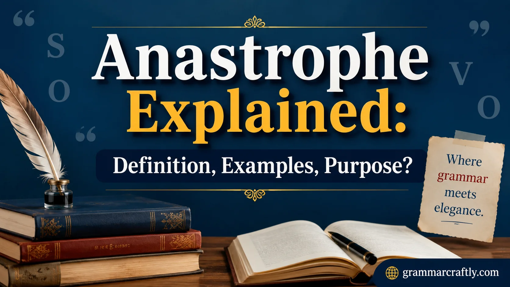 Anastrophe Explained: Definition, Examples, Purpose?