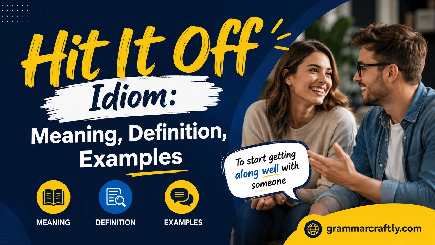 Hit It OffIdiom: Meaning, Definition, Examples