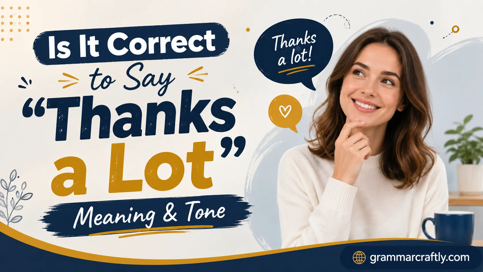 Is It Correct to Say “Thanks a Lot”? Meanin Tone